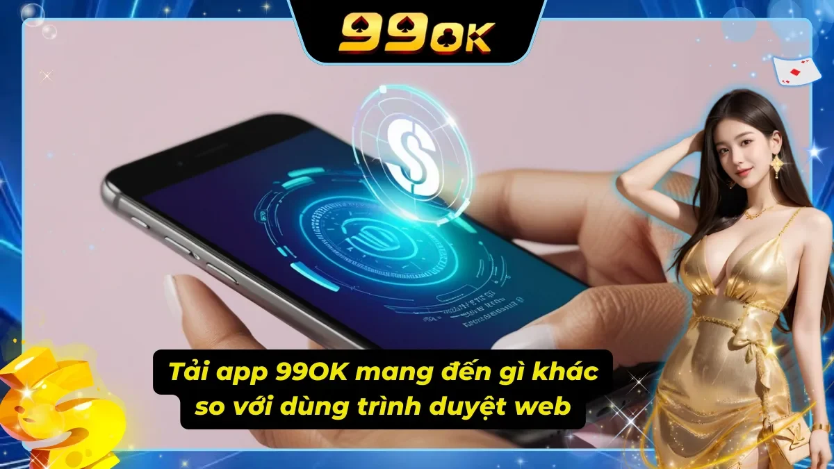 Trải nghiệm cược mượt mà hơn khi không phụ thuộc vào trình duyệt