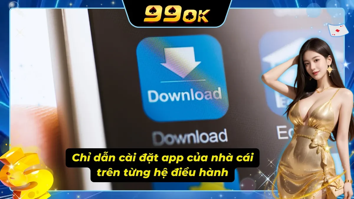 Android và iOS có quy trình cài khác nhau cần làm đúng thứ tự